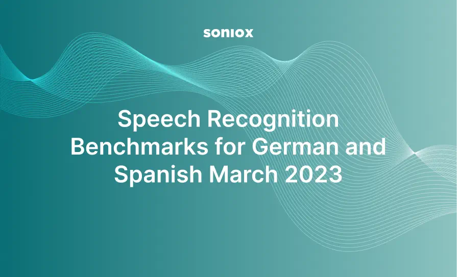 Speech recognition benchmarks for German and Spanish March 2023
